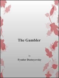 The Gambler (novel) t2gstaticcomimagesqtbnANd9GcRpvSHhkUvgZP835W