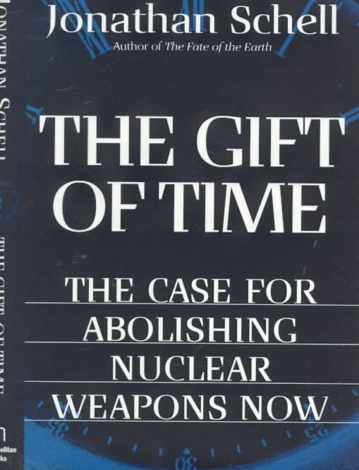 The Gift of Time: The Case for Abolishing Nuclear Weapons Now t2gstaticcomimagesqtbnANd9GcQhUdu4XvR24bc6jE