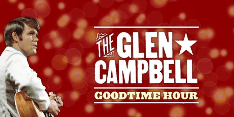 The Glen Campbell Goodtime Hour ShoutFactoryTV Watch full episodes of The Glen Campbell Goodtime Hour