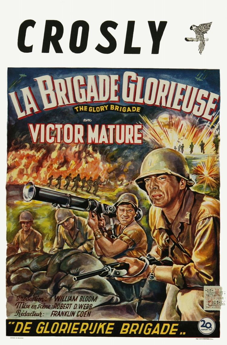 The Glory Brigade La Brigade Glorieuse The Glory Brigade 1953 Robert D Webb