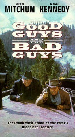 The Good Guys and the Bad Guys The Good Guys and the Bad Guys 1969