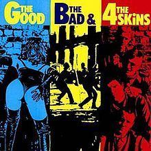 The Good, The Bad & The 4-Skins httpsuploadwikimediaorgwikipediaenthumb3
