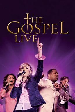 The Gospel Live (film) The Gospel Live film Wikipedia