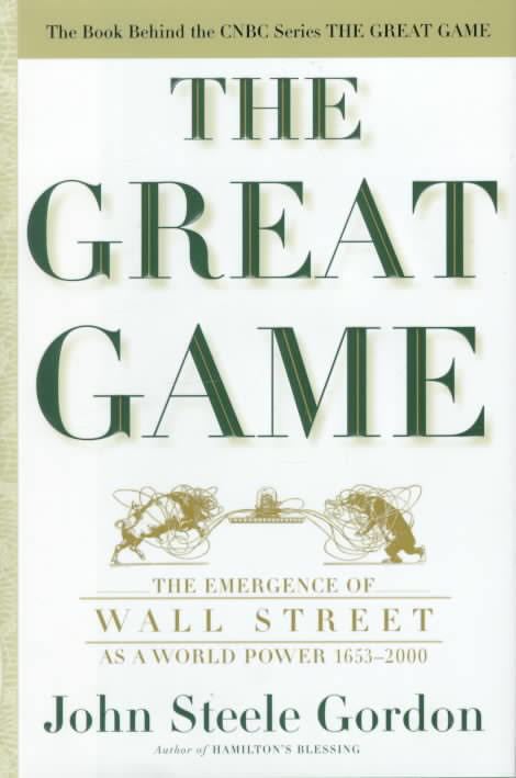The Great Game: The Emergence of Wall Street as a World Power: 1653–2000 t2gstaticcomimagesqtbnANd9GcQRqWElpD9jRnp3D