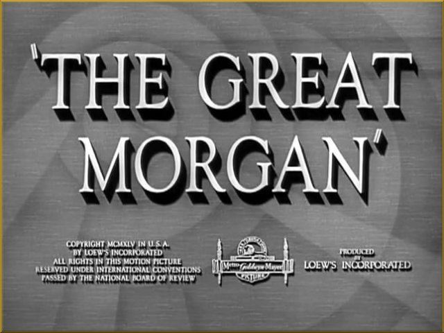 The Great Morgan The Great Morgan 1946 Nat Perrin Frank Morgan Leon Ames Carlos
