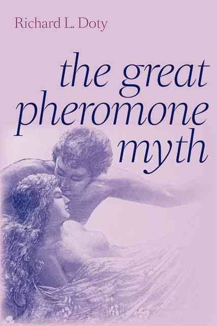 The Great Pheromone Myth t1gstaticcomimagesqtbnANd9GcRw2Fzsl5VfJXrE