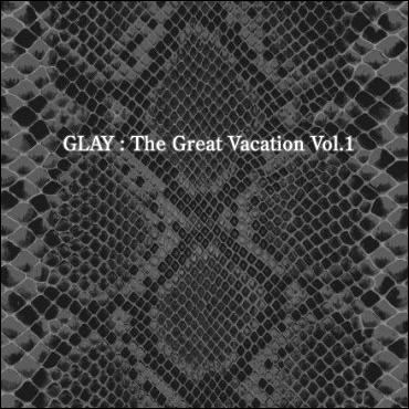 The Great Vacation Vol. 1: Super Best of Glay uploadwikimediaorgwikipediaptee5Thegreatv