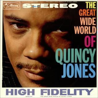 The Great Wide World of Quincy Jones httpsuploadwikimediaorgwikipediaencc4The