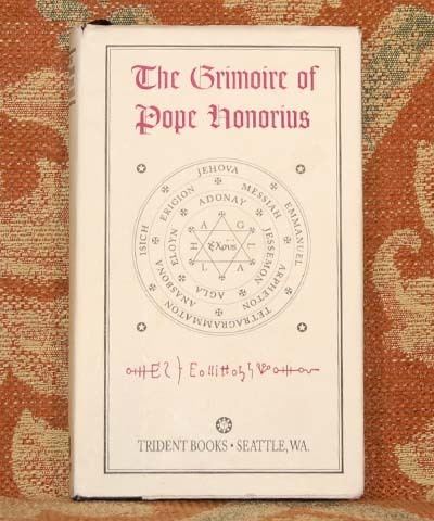 The Grimoire of Pope Honorius The Grimoire of Pope Honorius Treadwell39s