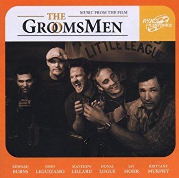 The Groomsmen Music From the Film the Groomsmen Music From the Film the