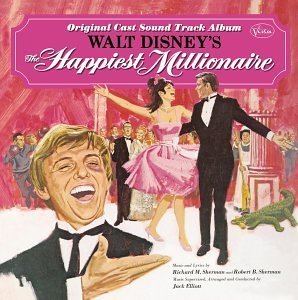 The Happiest Millionaire Robert B Sherman Richard M Sherman Happiest Millionaire