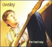 The Hard Way (Owsley album) httpsuploadwikimediaorgwikipediaenff9Ows