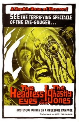 The Headless Eyes POSTER THE HEADLESS EYES THE GHASTLY ONESjpg Bristle39s Film