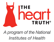 The Heart Truth The Heart Truth A Campaign for Women About Heart Disease HHS NIH