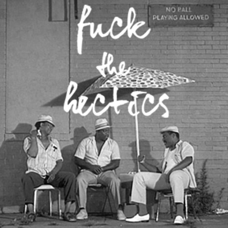 The Hectics Fuck The Hectics okvsho