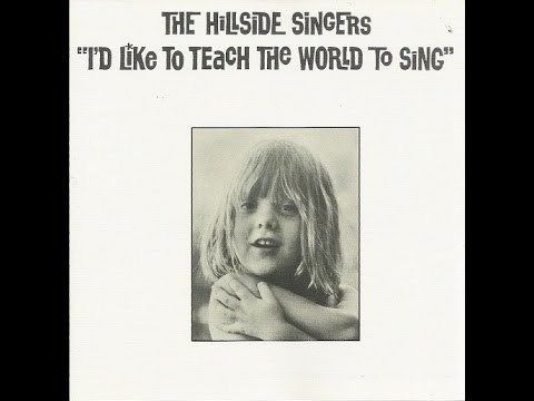 The Hillside Singers The Hillside Singers I39d Like to Teach the World to Sing 1971