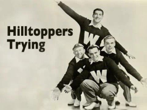The Hilltoppers (band) Hilltoppers Trying YouTube