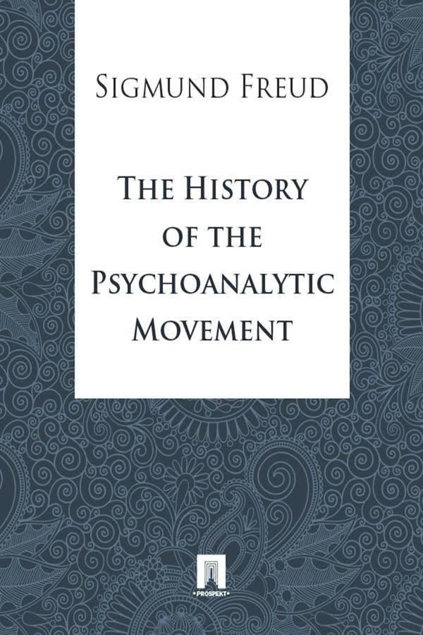 The History of the Psychoanalytic Movement - Alchetron, the free social ...