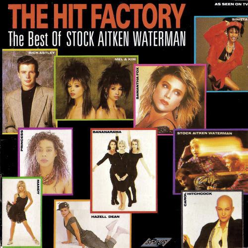 The Hit Factory: The Best of Stock Aitken Waterman httpsimgdiscogscompclcx9GC0WybDHTRNSj5CwUkaQ