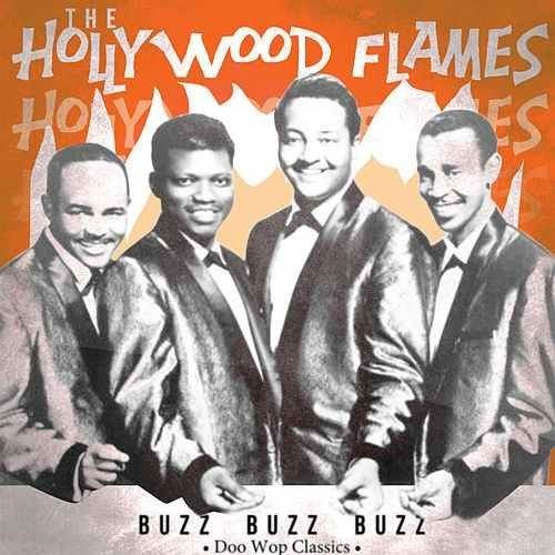 The Hollywood Flames Buzz Buzz Buzz Single by The Hollywood Flames Napster