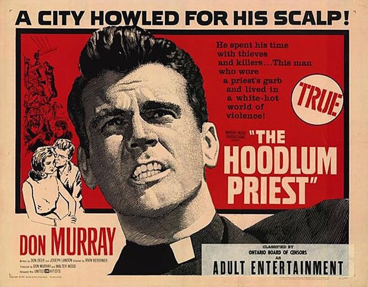 The Hoodlum Priest Repudiated upon its 1961 release by the toughtalking clergyman who