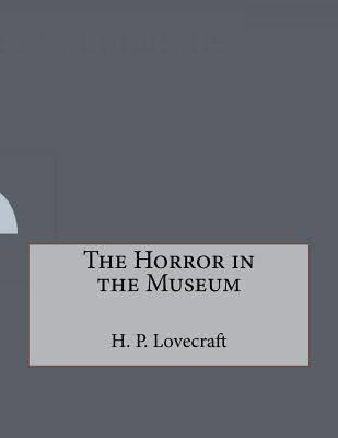 The Horror in the Museum and Other Revisions t0gstaticcomimagesqtbnANd9GcTOtJ2lhg8LRvn0