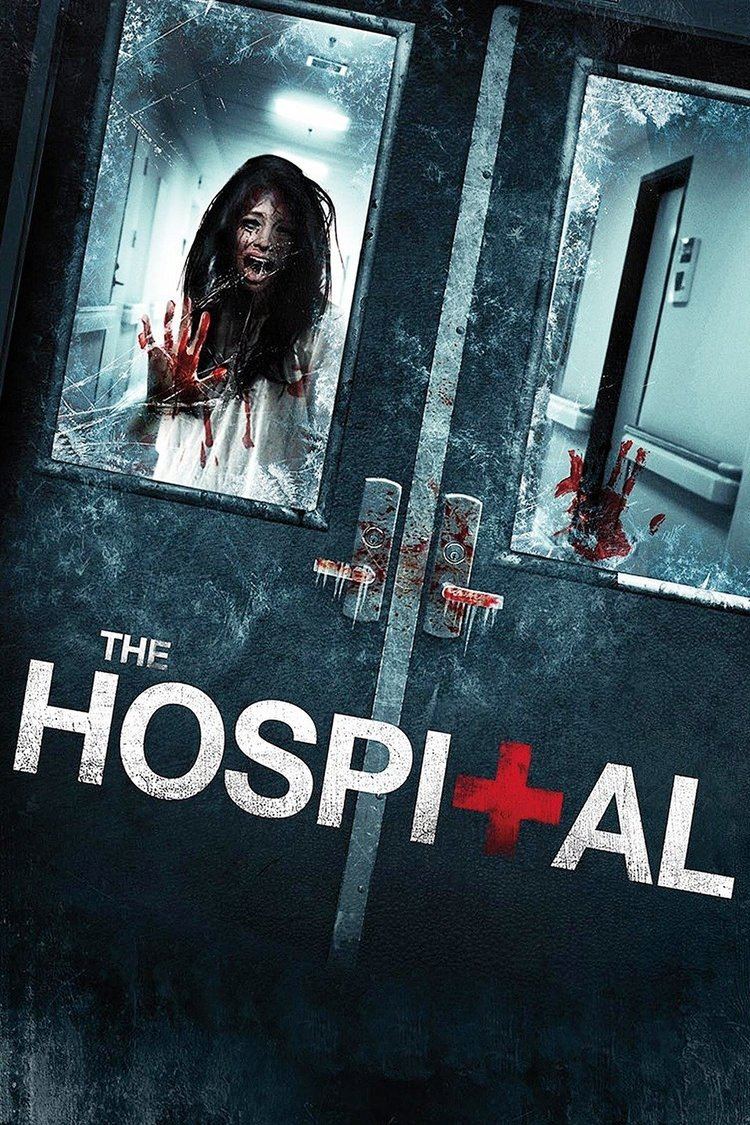 Poster of "The Hospital", a 2013 horror film featuring a girl wearing a white shirt with blood and hand full of blood.