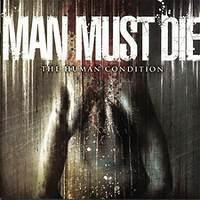 The Human Condition (Man Must Die album) httpsuploadwikimediaorgwikipediaeneefMan