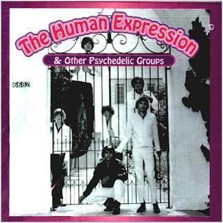 The Human Expression THE HUMAN EXPRESSION And Other Psychedelic Groups