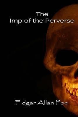 The Imp of the Perverse (short story) t1gstaticcomimagesqtbnANd9GcRgW2GfhqzBPsGWcU