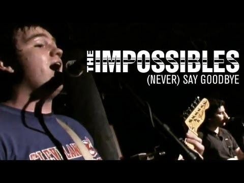 The Impossibles (American band) The Impossibles Never Say Goodbye YouTube