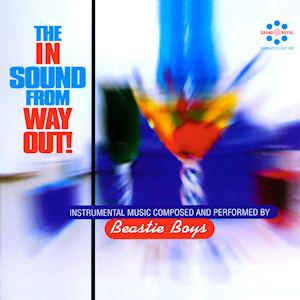 The In Sound from Way Out! (Beastie Boys album) httpsuploadwikimediaorgwikipediaen223In