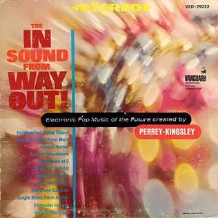 The In Sound from Way Out! (Perrey and Kingsley album) httpsuploadwikimediaorgwikipediaenaa2Per