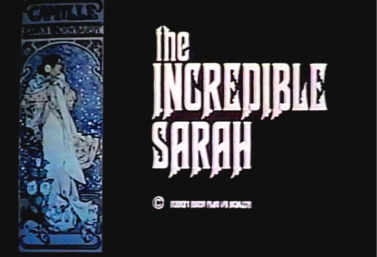 The Incredible Sarah DREAMS ARE WHAT LE CINEMA IS FOR THE INCREDIBLE SARAH 1976