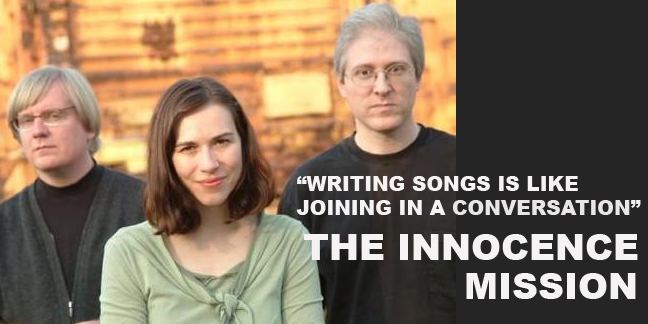 The Innocence Mission Interview with The Innocence Mission