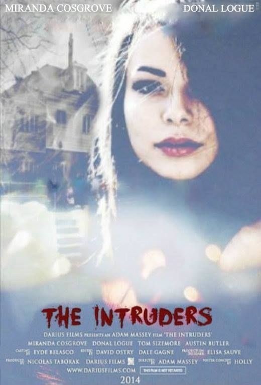 The Intruders (2015 film) The Intruders 2015 starring Miranda Cosgrove and Donal Logue