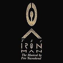 The Iron Man: The Musical by Pete Townshend httpsuploadwikimediaorgwikipediaenthumbc