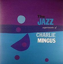 The Jazz Experiments of Charlie Mingus httpsuploadwikimediaorgwikipediaenthumb9