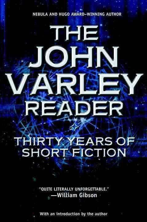 The John Varley Reader t3gstaticcomimagesqtbnANd9GcRLpE9xR50qOfrNa