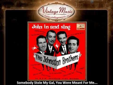 The Johnston Brothers The Johnston Brothers Medley 1 Somebody Stole My Gal You Were