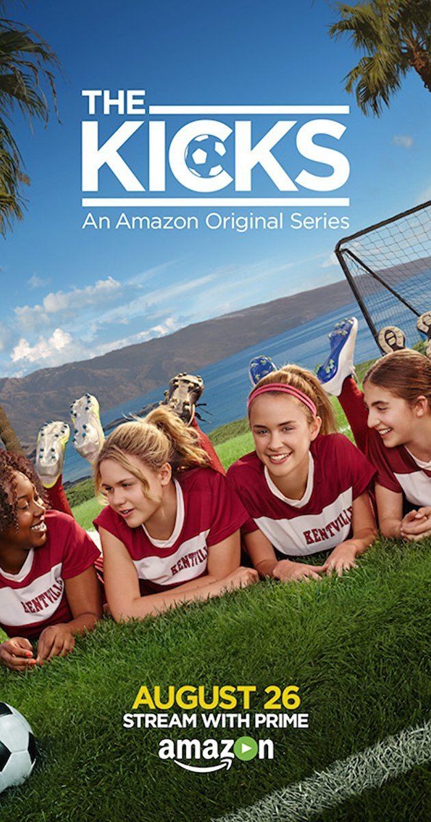 The Kicks The Kicks TV Series 2015 IMDb