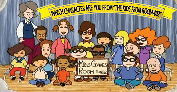 The Kids from Room 402 Which character are you from The Kids from Room 402 apptubeeu