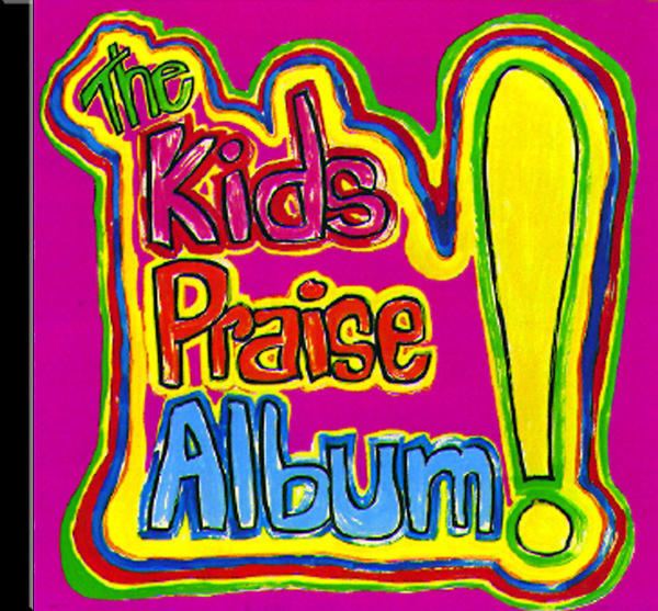 The Kids Praise Album! httpss3amazonawscomcontentsitezooglecomu