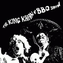 The King Khan & BBQ Show LP httpsuploadwikimediaorgwikipediaenthumb7