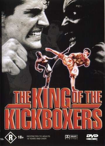 The King of the Kickboxers The King of the Kickboxers I II 1991