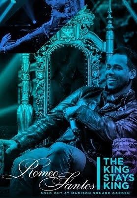 The King Stays King Romeo Santos The King Stays King Sold out at Madison Square