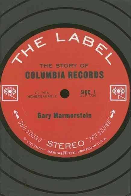 The Label: The Story of Columbia Records t3gstaticcomimagesqtbnANd9GcTgdpoTH0ad4qdLa0