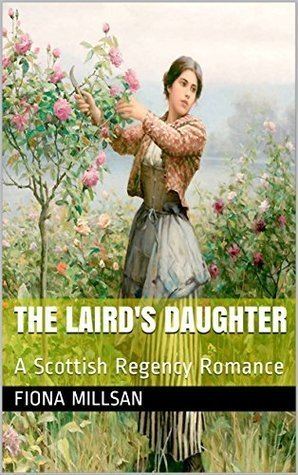The Laird's Daughter The Lairds Daughter A Scottish Regency Romance Wedding the