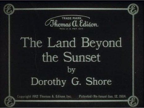 The Land Beyond the Sunset The Land Beyond the Sunset 1912 Beyond Boundaries