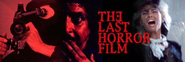 The Last Horror Film The Last Horror Film